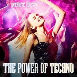 The Power of Techno (Antidote Version)