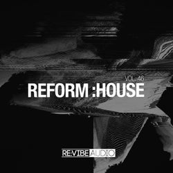 Reform:House, Vol. 46