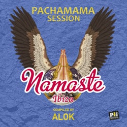 Namaste Ibiza - Pachamama Session (Compiled by Alok)