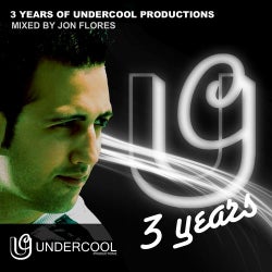 3 Years of Undercool Productions (Mixed By Jon Flores)