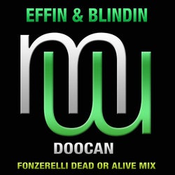 Effin & Blindin Doocan (Fonzerelli Dead Or Alive Mixes)