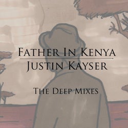 Father in Kenya (The Deep Mixes)