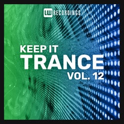 Keep It Trance, Vol. 12