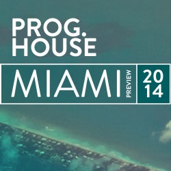 Miami Preview: Progressive House