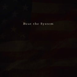 Beat the System