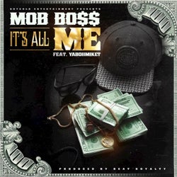 It's All Me (feat. Ya Boi Mike T) - Single