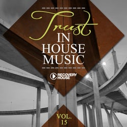 Trust In House Music, Vol. 15