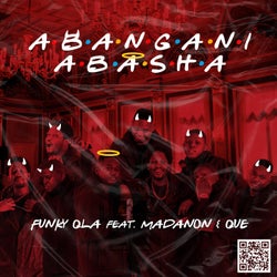 Abangani Abasha (feat. Madanon & Que)