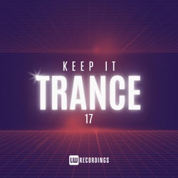 Keep It Trance, Vol. 17