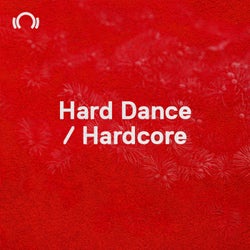 NYE Essentials: Hard Dance / Hardcore
