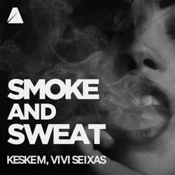 Smoke and Sweat (Original Mix)