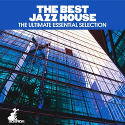 The Best Jazz House - The Ultimate Essential Selection