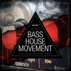 Bass House Movement Vol. 1
