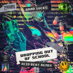 Dropping Out Of School (Acid Beat Remix)