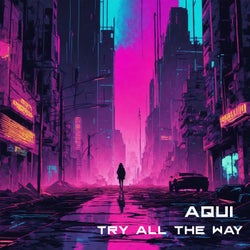 Try All the Way