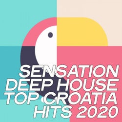Sensation Deep House Top Croatia Hits 2020