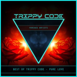 Best of TRIPPY CODE - Pure Love