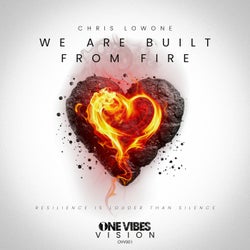 We Are Built from Fire