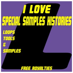 I Love Special Samples Histories