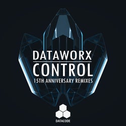 Dataworx - Control (15th Anniversary Remixes) (Control - 15th Anniversary Remixes)