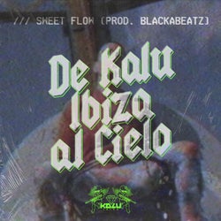 De Kalu Ibiza al Cielo (Prod. Blackabeatz)