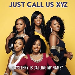 Mystery is calling my name?
