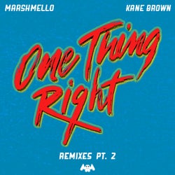 One Thing Right (Remixes Pt. 2)