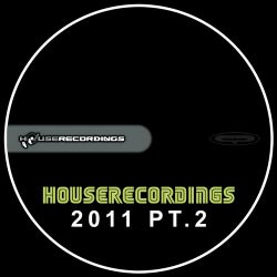 Houserecordings 2011 Pt.2
