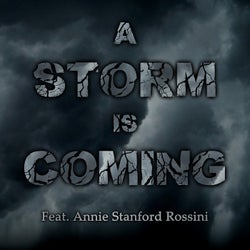 A Storm Is Coming (Feat. Annie Stanford Rossini)
