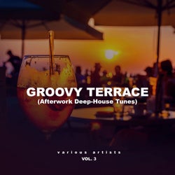Groovy Terrace (Afterwork Deep-House Tunes), Vol. 3