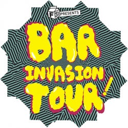 BAR INVASION TOUR VIBES