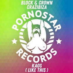 Block & Crown, Crazibiza - Kaos ( Like This )