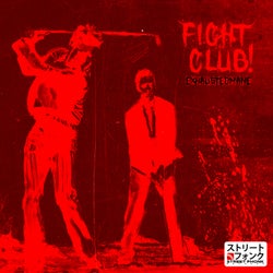 FIGHT CLUB!
