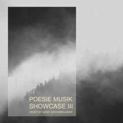 Poesie Musik Showcase, Vol. 3 - Mixed by Marc Moosbrugger