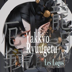 Yakkyo / Ryuugetu