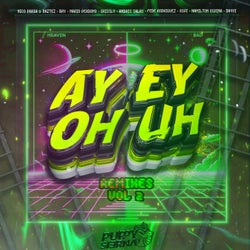 Ay Ey Oh Uh Remixes Vol.2