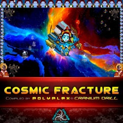 Cosmic Fracture (Compiled by Polyplex & Cranium Drill)