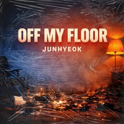 OFF MY FLOOR
