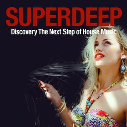 Superdeep (Discover the Next Step of House Music)
