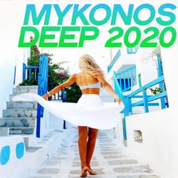 Mykonos Deep 2020 (The Best Selection House Music Summer Mykonos 2020)
