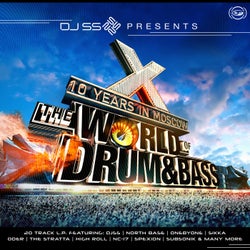 DJ SS Presents: The World of Drum & Bass (10 Years in Moscow)