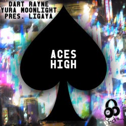 Aces High (Dart Rayne & Yura Moonlight pres. Ligaya)