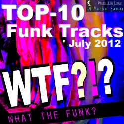 WTF?!? TOP-10 Funk Tracks of July 2012