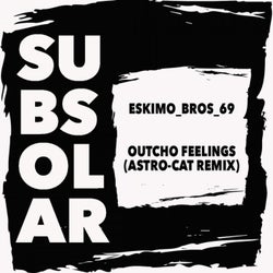 Outcho Feelings (Astro-Cat Remix)