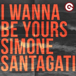 I Wanna Be Yours (Extended Mix)