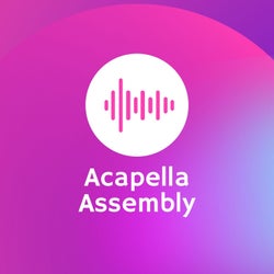 Acapella Assembly