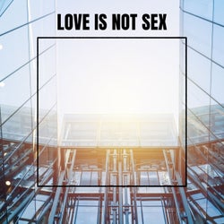 Love Is Not Sex