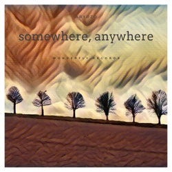 Somewhere, anywhere