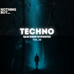 Nothing But. Techno (Raw/Deep/Hypnotic), Vol. 20