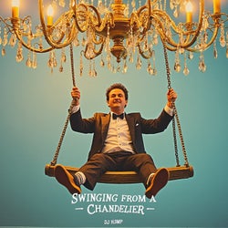 Swinging From a Chandelier